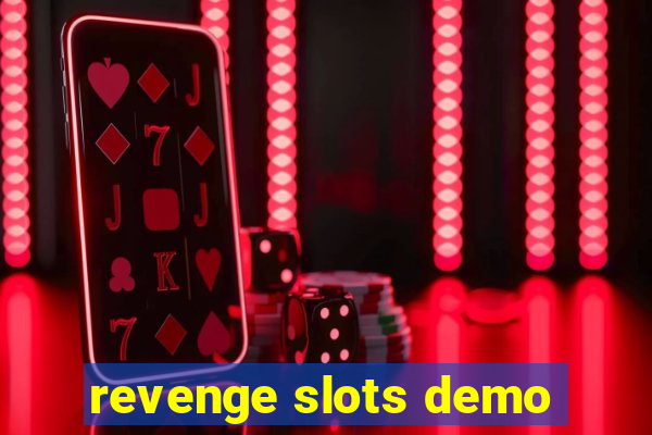 revenge slots demo